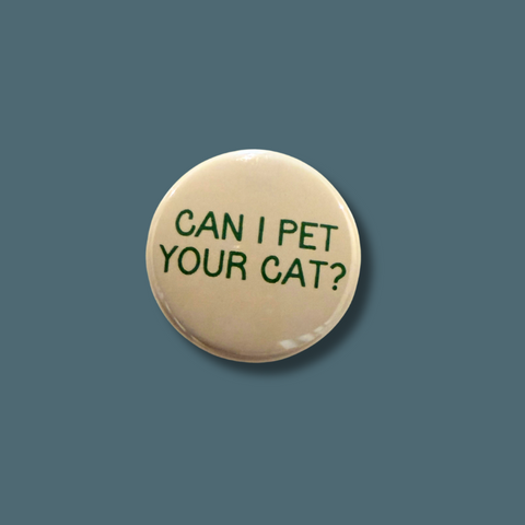Can I Pet Your Cat Pinback Button