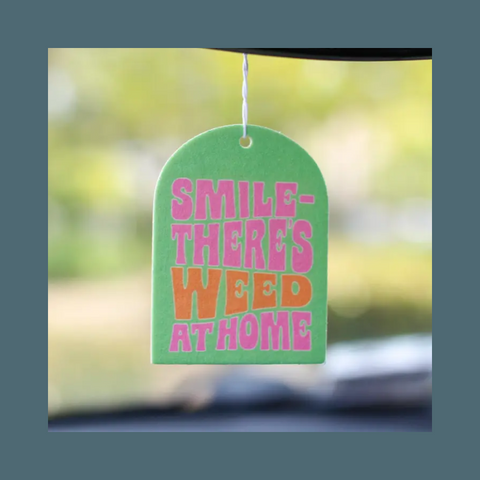Smile There's Weed Air Freshener
