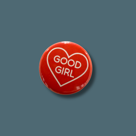 Good Girl Pinback Button