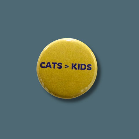 Cats Over Kids Pinback Button