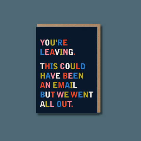 You're Leaving Card
