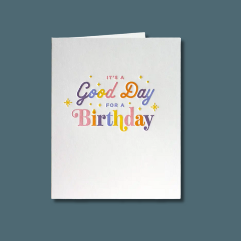 It A Good Day For A Birthday Letterpress Greeting Card