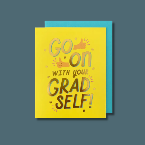 Go On With Your Grad Self Card