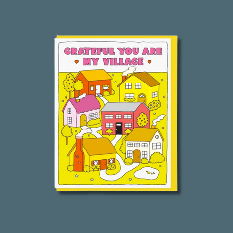 Grateful You Are My Village Card