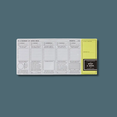 A Moment Of Weekness Weekly Planner Pad