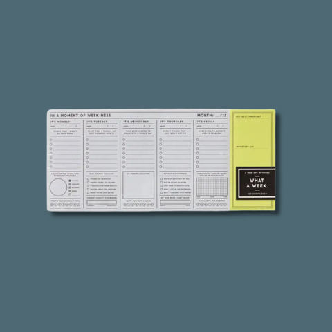 A Moment Of Weekness Weekly Planner Pad