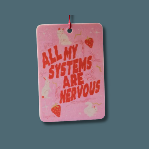 All My Systems Are Nervous Air Freshener