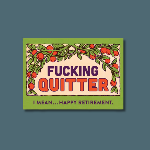 Fucking Quitter Card