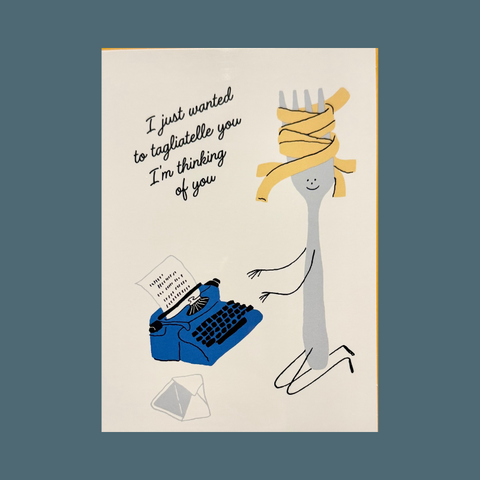 Tagliatelle You Card