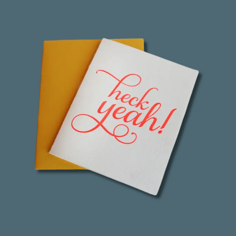 Heck Yeah Letterpress Card