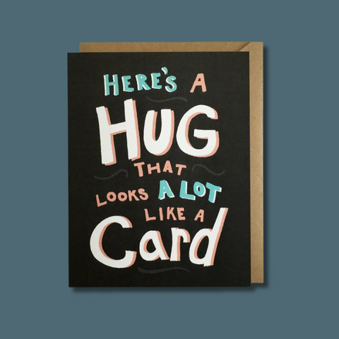 Here's A Hug That Looks Like A Card Greeting Card