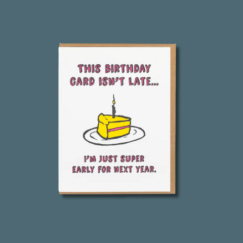 Super Early Birthday Card