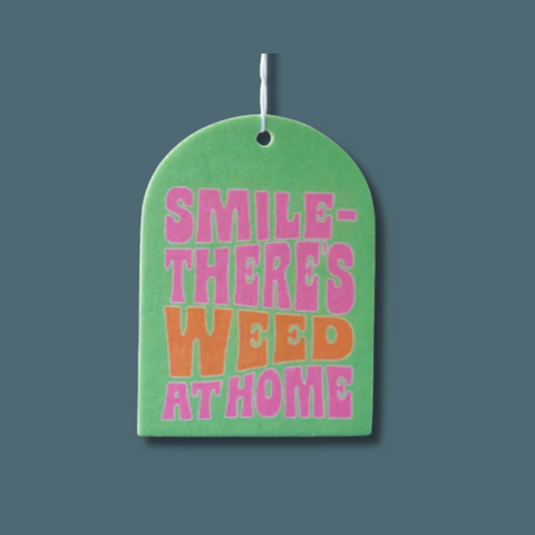 Smile There's Weed Air Freshener