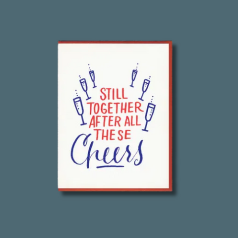 After All These Cheers Anniversary Card