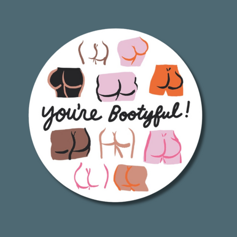 You're Bootyful Sticker