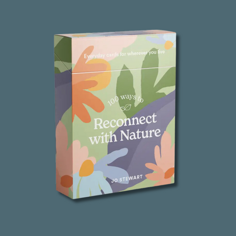 100 Ways to Reconnect with Nature: Everyday Cards for Wherever You Live