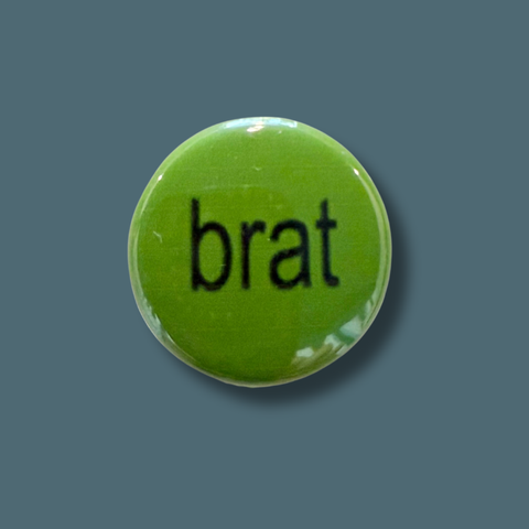Brat Pinback Button