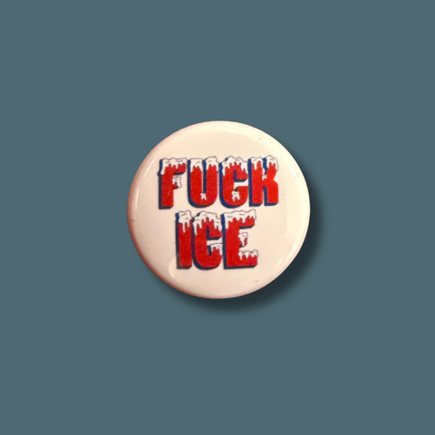 Button badge with 'FUCK ICE' text on a beige background