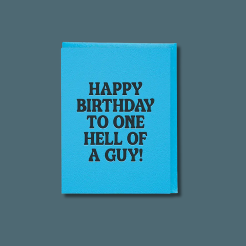 Hell Of A Guy Birthday Card