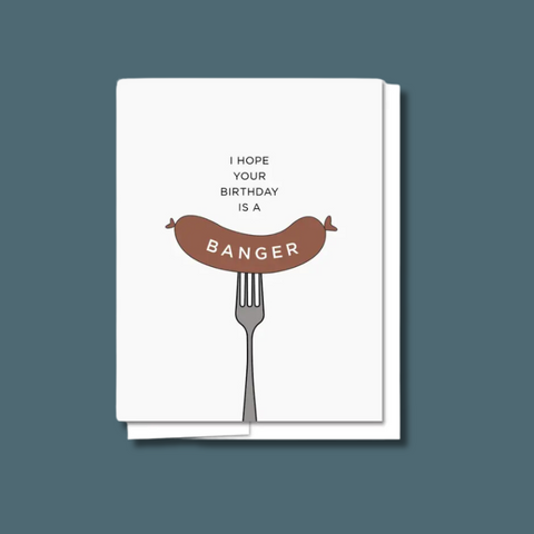 Banger Sausage Birthday Card