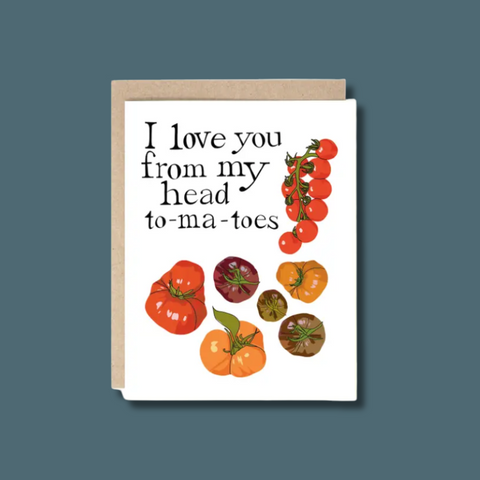 From My Head To-Ma-Toes Card