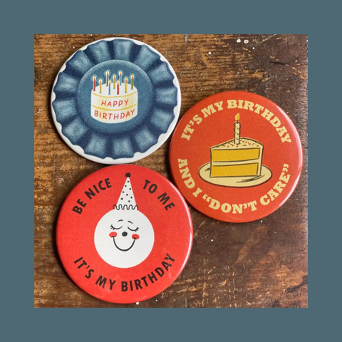 Be Nice To Me Birthday Button