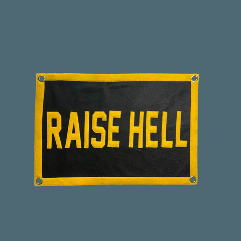 Raise Hell Wall Pennant