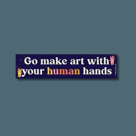 Make Art With Human Hands Bumper Magnet