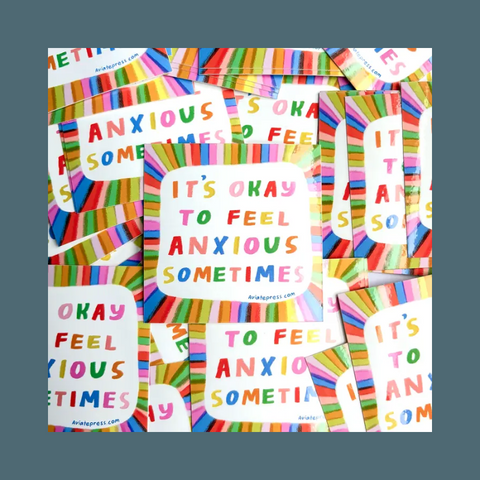 It's Okay To Feel Anxious Sticker