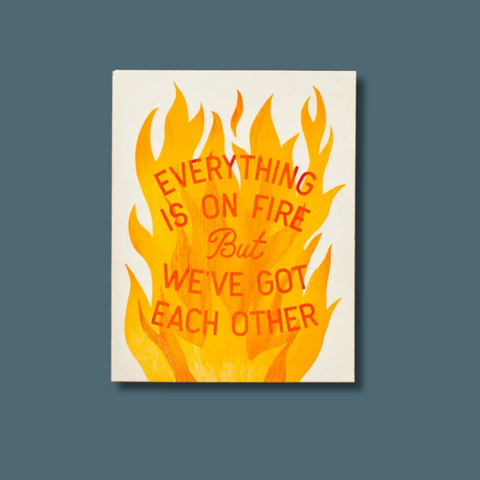 Everything Is On Fire Card
