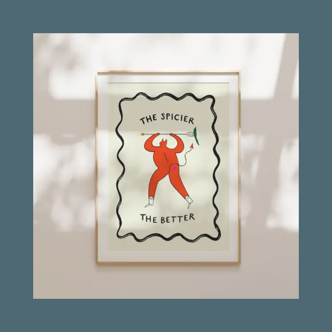 The Spicier The Better Art Print