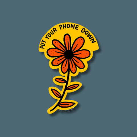 Put Your Phone Down Sticker