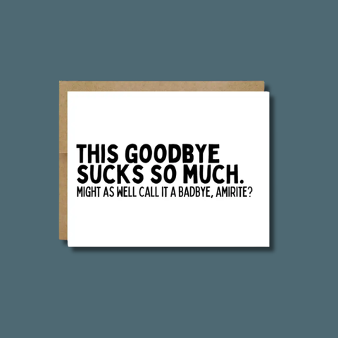 This Goodbye Sucks So Much Card