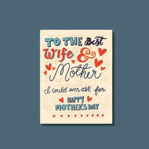 Best Wife And Mother Mother's Day Card