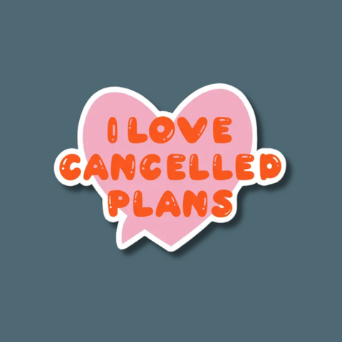 Cancelled Plans Heart Sticker