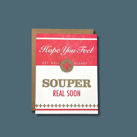 Hope You Feel Souper Real Soon Card