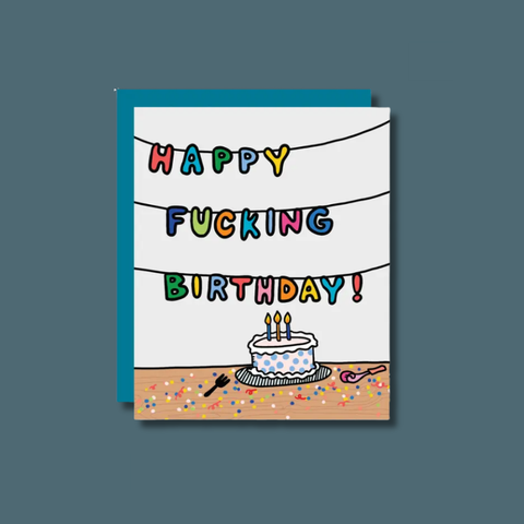 Happy Fucking Birthday Card