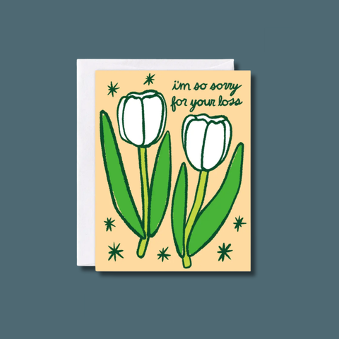 I'm Sorry For Your Loss Tulips Card