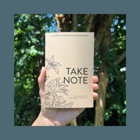 Take Note: A Nature Journal For Poets And Wanderers