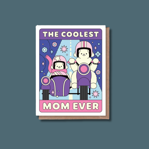 The Coolest Mom Ever Card