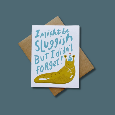 Slug Belated Birthday Greeting Card