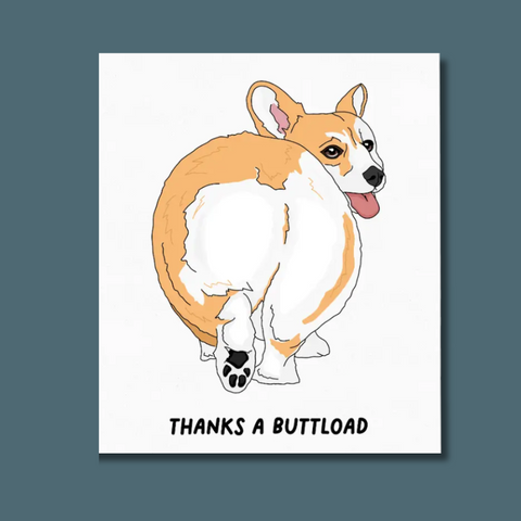 Thanks A Buttload Corgi Card