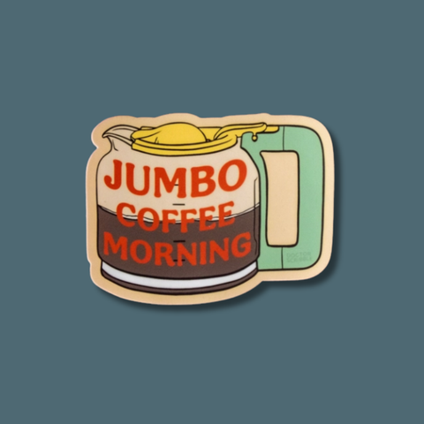 Jumbo Coffee Morning Sticker
