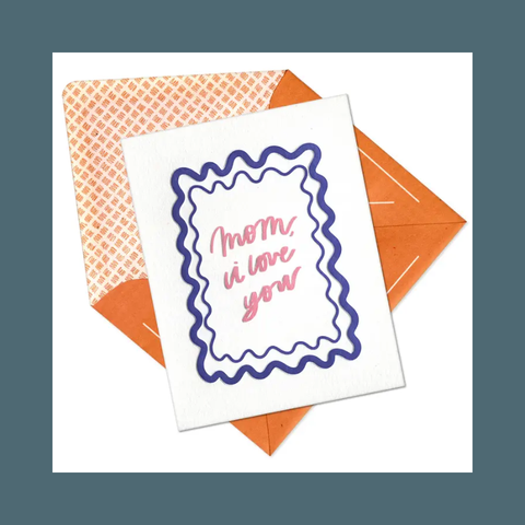 Mom I Love You Card