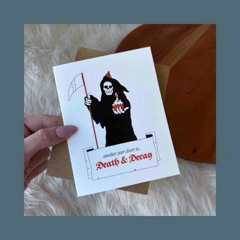 Closer To Death And Decay Card