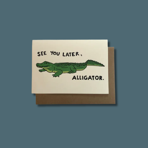See You Later Alligator Card