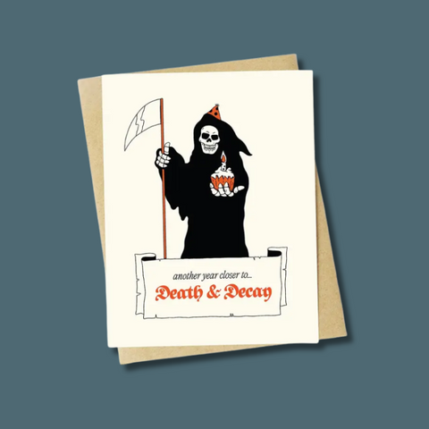 Closer To Death And Decay Card