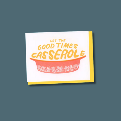Good Times Casserole Card