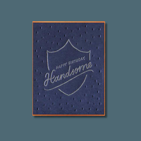 Happy Birthday Handsome Letterpress Card